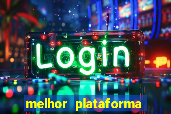 melhor plataforma de jogos para ganhar dinheiro